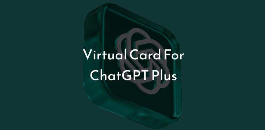 ChatGPT Plus From Any Country: The 2026 Virtual Card Setup That Just Works