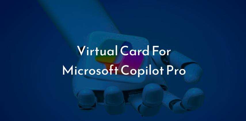 Microsoft Copilot Pro Billing Failing? The 2026 Virtual Card That Solves It